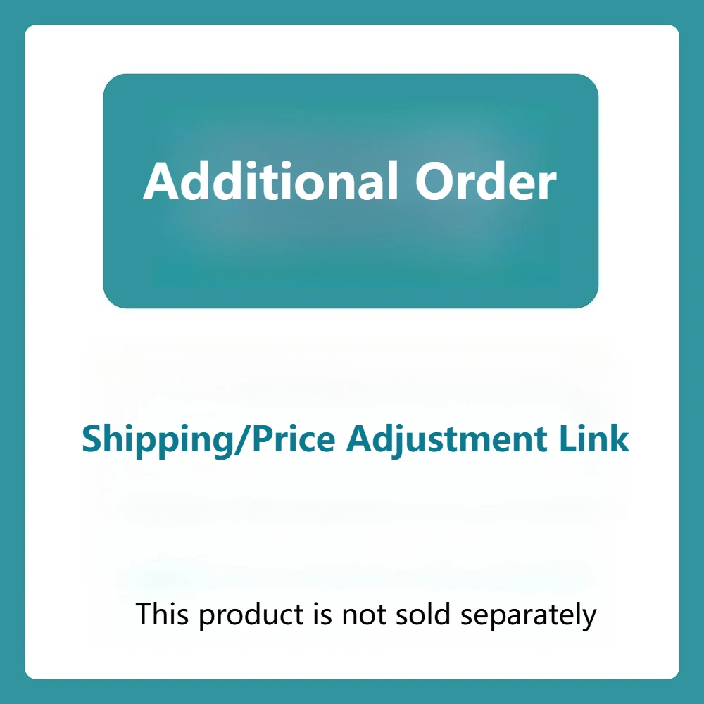 Resend / Additional Order, Shipping / Price Adjustment Link , Not Sold Separately. Thanks!