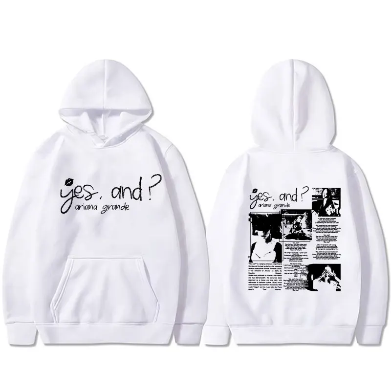 Yes and Ariana Grande Singer Music Graphic Hoodie Unisex Fashion Oversized Hooded Sportswear Men Women Hip Hop Casual Hoodies