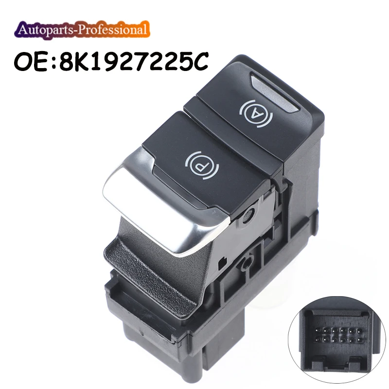 New Electronic Hand Brake Button Parking Brake Switch 8K1927225C 8K1 927 225C For Audi A4 B8 Q5 A5(8T3) S5(8T3)(8TA)