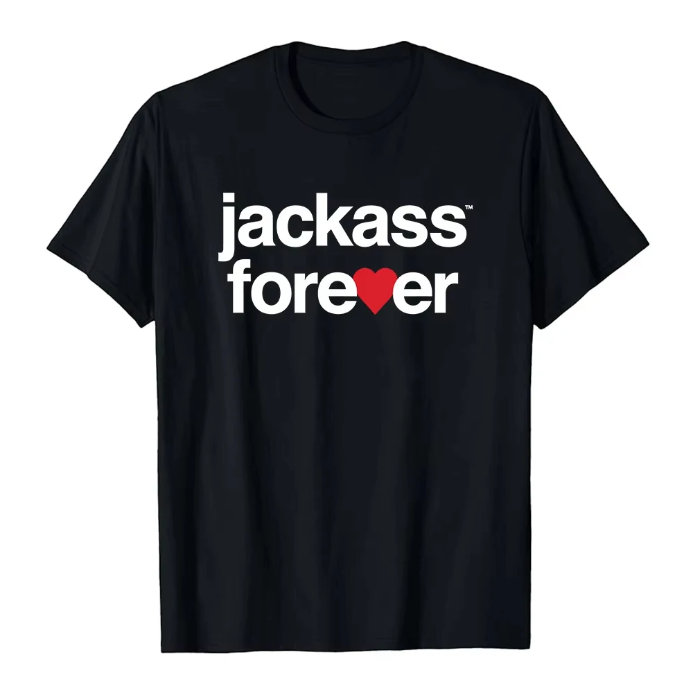 Men's T-shirt Forever Jackass Best and Last T-shirt Unisex Streetwear Short Sleeve Cotton Fashion Shirts Graphic Print Merch Tee