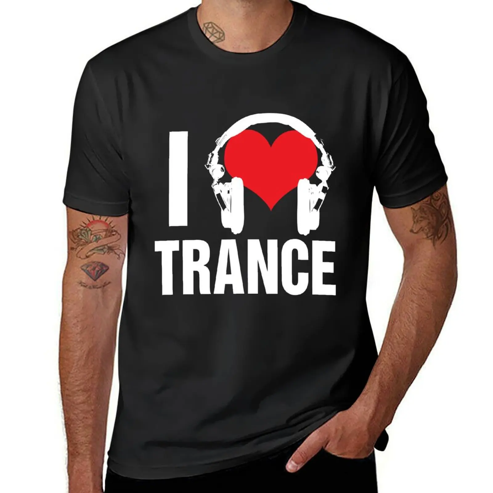 

I Love Trance Music T-Shirt kawaii clothes sweat men clothes