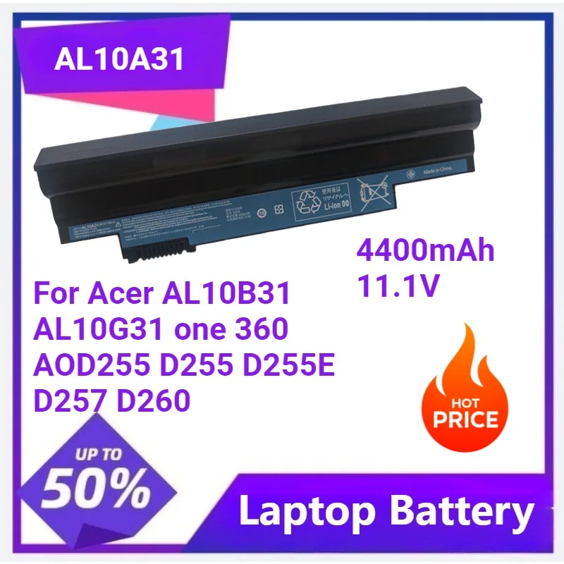 

AL10A31 Laptop battery Notebook batteries for Acer AL10B31 AL10G31 one 360 AOD255 D255 D255E D257 D260 AK003BT.071 ICR17/65L