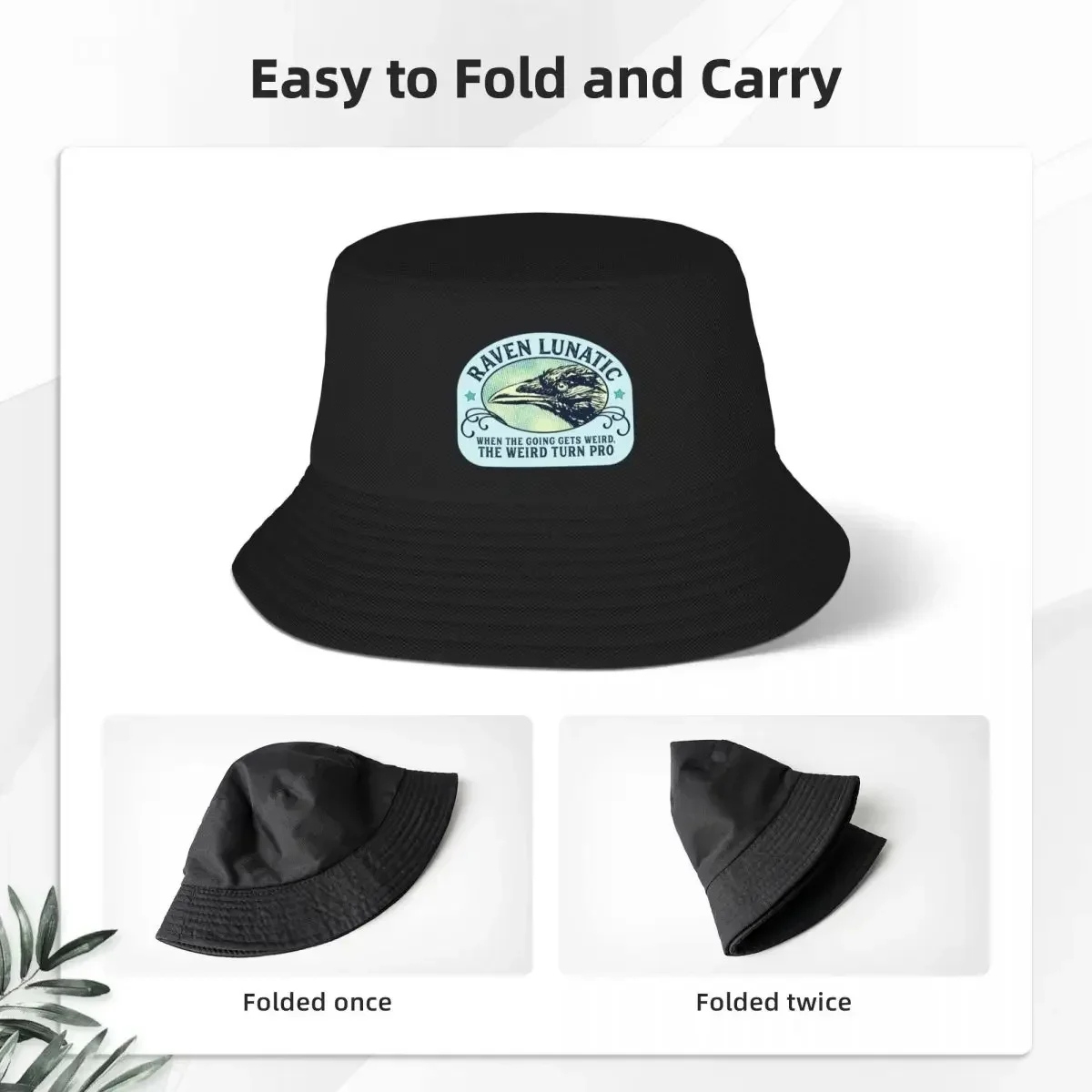 Raven Lunatic - When the going gets weird,  weird turn pro  Hunter S Thompson Quote Bucket Hat，Bucket hat