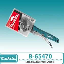 Makita B-65470 Locking Adjustable Wrench Manual Clamp Fixed Dual-use Adjustable Wrench Multifunctional Universal Lock Pliers