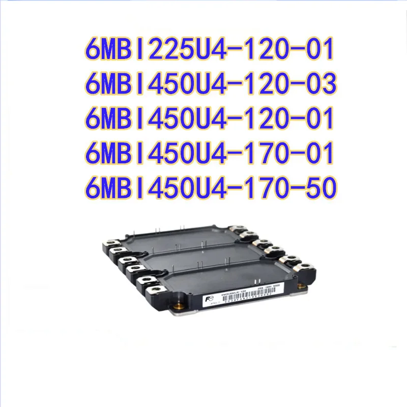 6MBI450U4-120-03 6MBI450U4-120-01 6MBI225U4-120-01 6MBI450U4-170-01 6MBI450U4-170-50 MODULES in stock