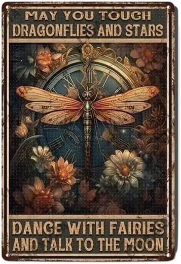 Vintage Metal Tin Signs Retro May You Touch Dragonflies And Stars Dance With Fairies And Talk To The Moon Metal Sign Garage Man