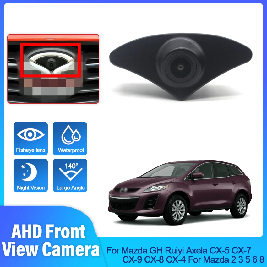 AHD HD Fisheye Lens Car Front View Forward Logo Camera For Mazda GH Ruiyi Axela CX-5 CX-7 CX-9 CX-8 CX-4 For Mazda 2 3 5 6 8