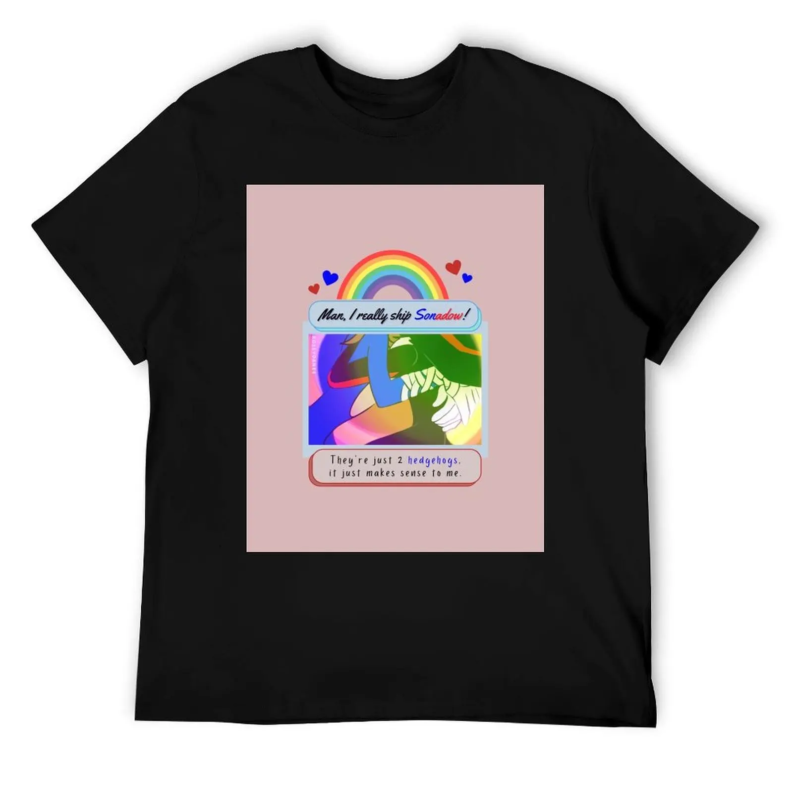 

Man, I really ship Sonadow! T-Shirt anime t shirts oversize graphic t shirts for man man t shirt heavy cotton T-Shirt