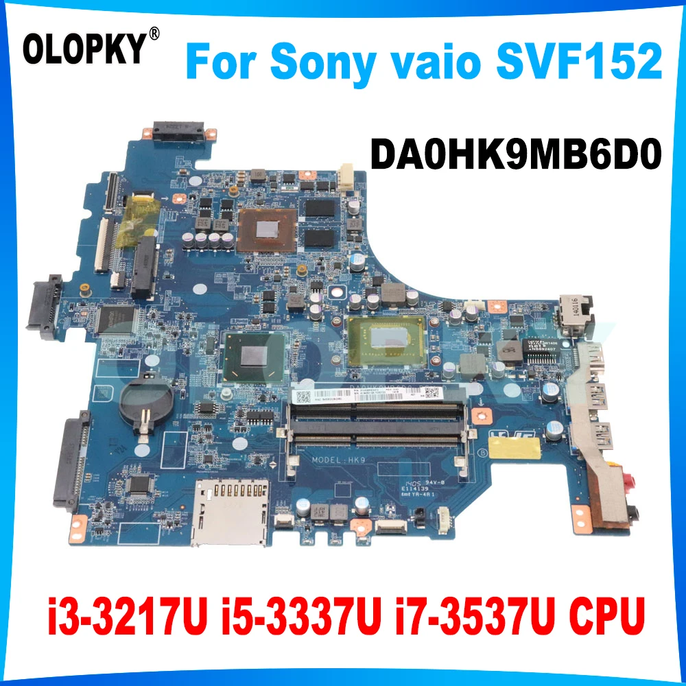 

DA0HK9MB6D0 для Sony vaio SVF15 SVF152 SVF152A29M, материнская плата для ноутбука i3-3217U i5-3337U i7-3537U CPU GT740M 2G GPU A1945016A