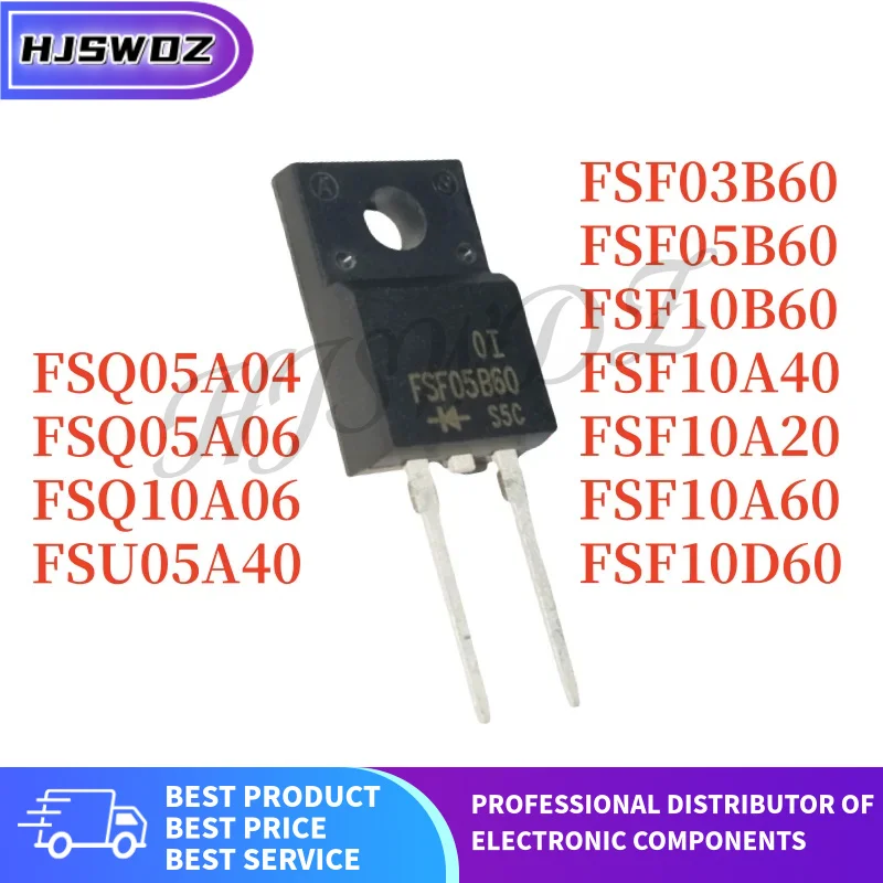 10PCS New FSF05B60 FSF03B60 FSF10B60 FSF10A60 FSF10A20 FSF10A40 FSQ05A04 FSQ05A06 FSQ10A06 FSU05A40 FSQ05A04 FSF10D60 TO-220F
