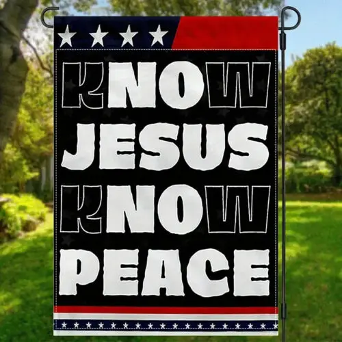*NEW* KNOW JESUS KNOW PEACE ~ NO JESUS NO PEACE ~ GARDEN FLAG ~ 12x18 AAL HHM WZZ yyi