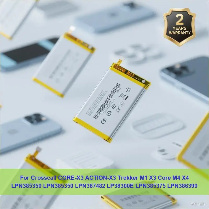 

Battery For Crosscall CORE-X3 ACTION-X3 Trekker M1 X3 Core M4 X4 LPN385350 LPN385350 LPN387482 LP38300E LPN385375 LPN386390
