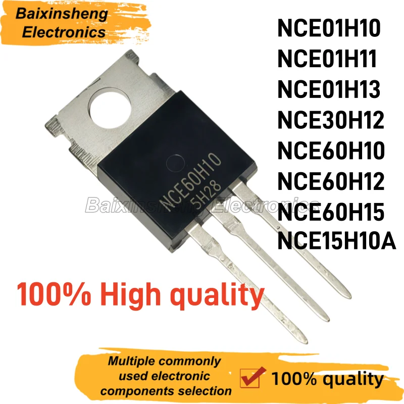 10PCS NEW NCE01H10 NCE01H11 NCE01H13 NCE30H12 NCE60H10 NCE60H12 NCE60H15 NCE15H10A TO-220 Field Effect Transistor
