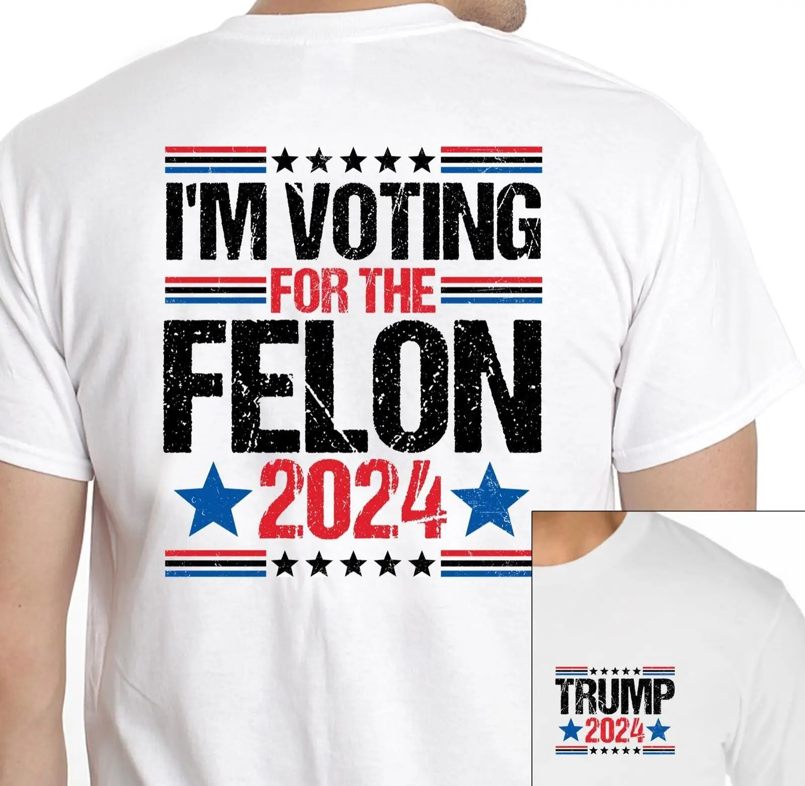 

I M VOTING FOR THE FELON 2024 TRUMP WHITE T-Shirt Viral meme trending graphic