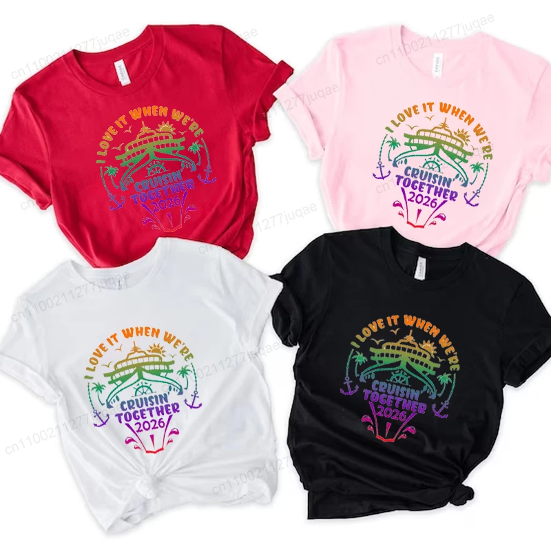 I Love It When We’re Cruisin’ Together 2026 T-Shirt,Cruise Vacation 2026 Group Tshirt,Cruise Crew Shirt,Family Friends Tee Shirt