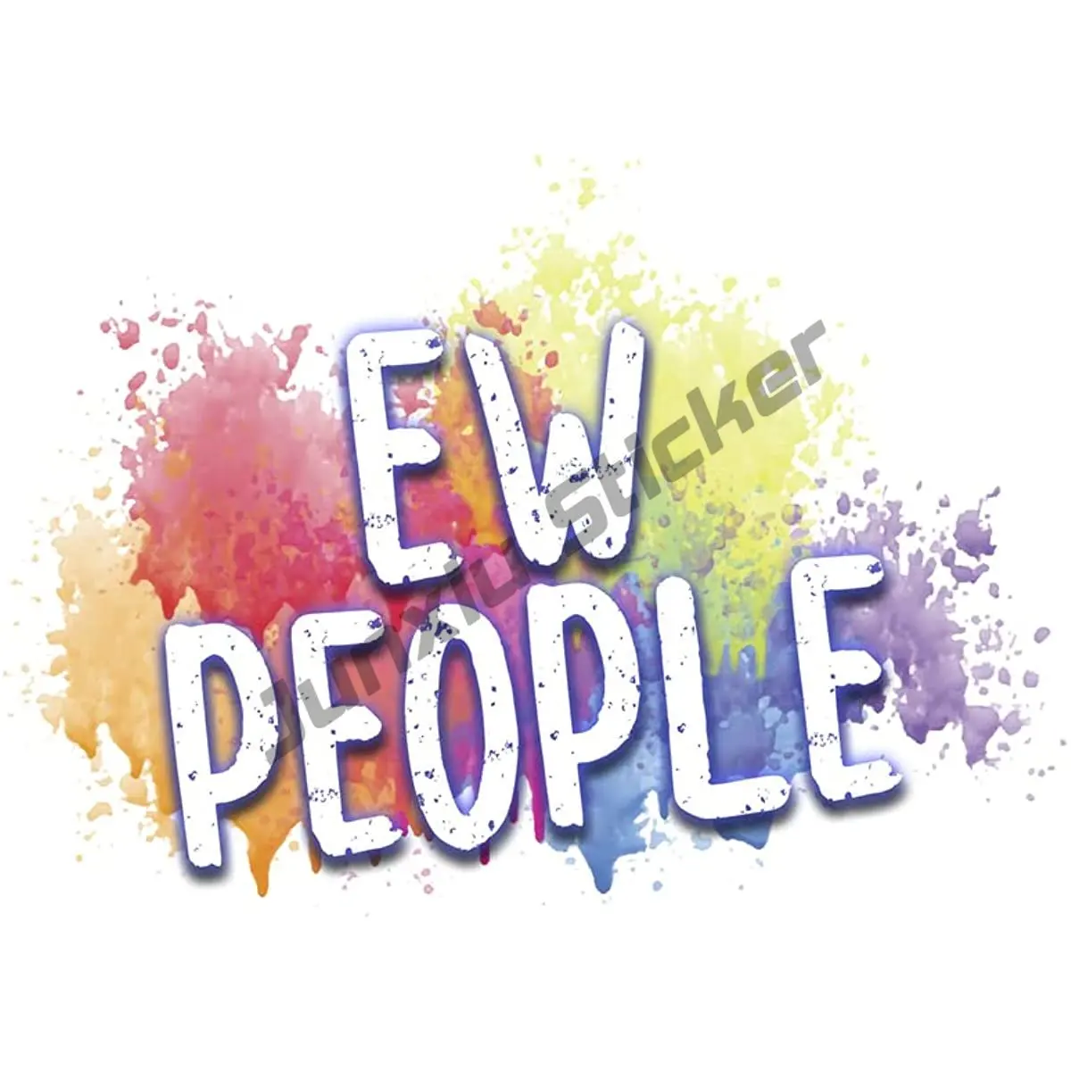 Ew People | I Hate Great Gift Idea Decal Window Sticker Car Anti Social Introvert Alone Single Sticker The Whole Body