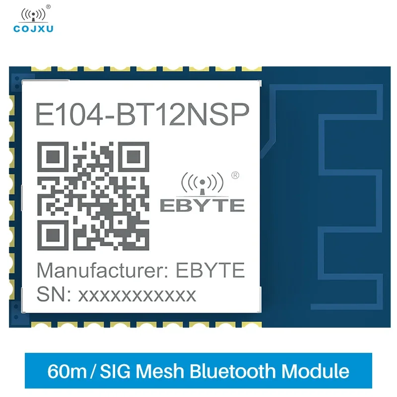 2.4GHz SIG Bluetooth Mesh Networking Module Cojxu E104-BT12NSP 60m Long Rang Ultra-small Size  TLSR8253F512 UART SMD Transceiver