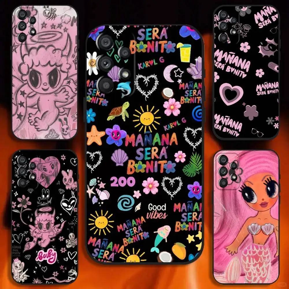 

K-Karol G Manana Sera Bonito Phone Case For Samsung Galaxy A20,A21s,A22,A31,A32,A52,A53,A72,73,A80 Soft Black Cover