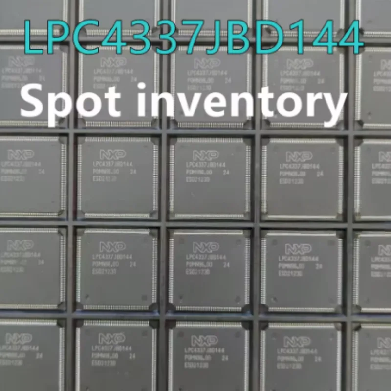 Spot inventory LPC4337JBD144 encapsulation QPF144 microcontroller chip MCU microcontroller LPC4337 LPC4337JBD144E LQFP-144