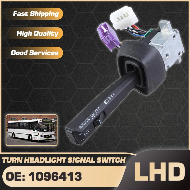 

LHD Car Headlight Turn Signal Switch For Volvo B10B B10L B12 B12B B12M B7L B7R 1096413 3172171 75509700 70481187 440278