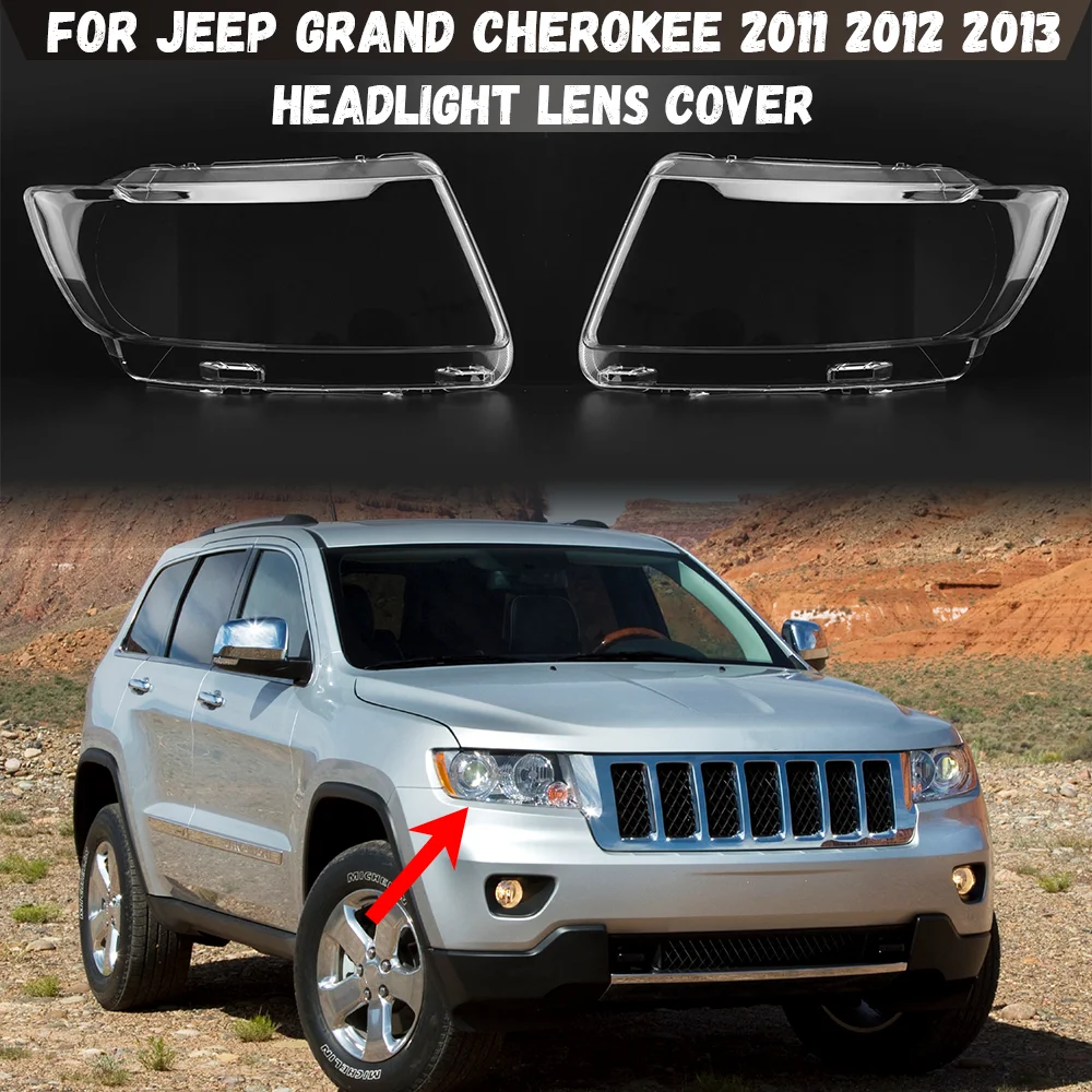 

Car Headlight Lens Cover For Jeep Grand Cherokee 2011 2012 2013 Headlamp Shell Transparent Lampshade Car Accessories