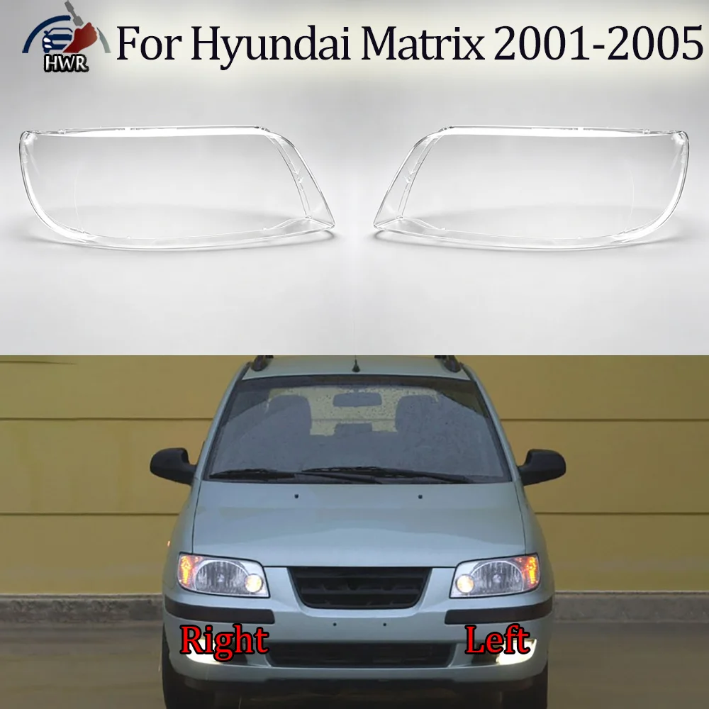 

For Hyundai 2001 2002 2003-2005 Matrix Car Accessories Headlamp Cover Transparent Lampshade Headlight Shell Lens Plexiglass
