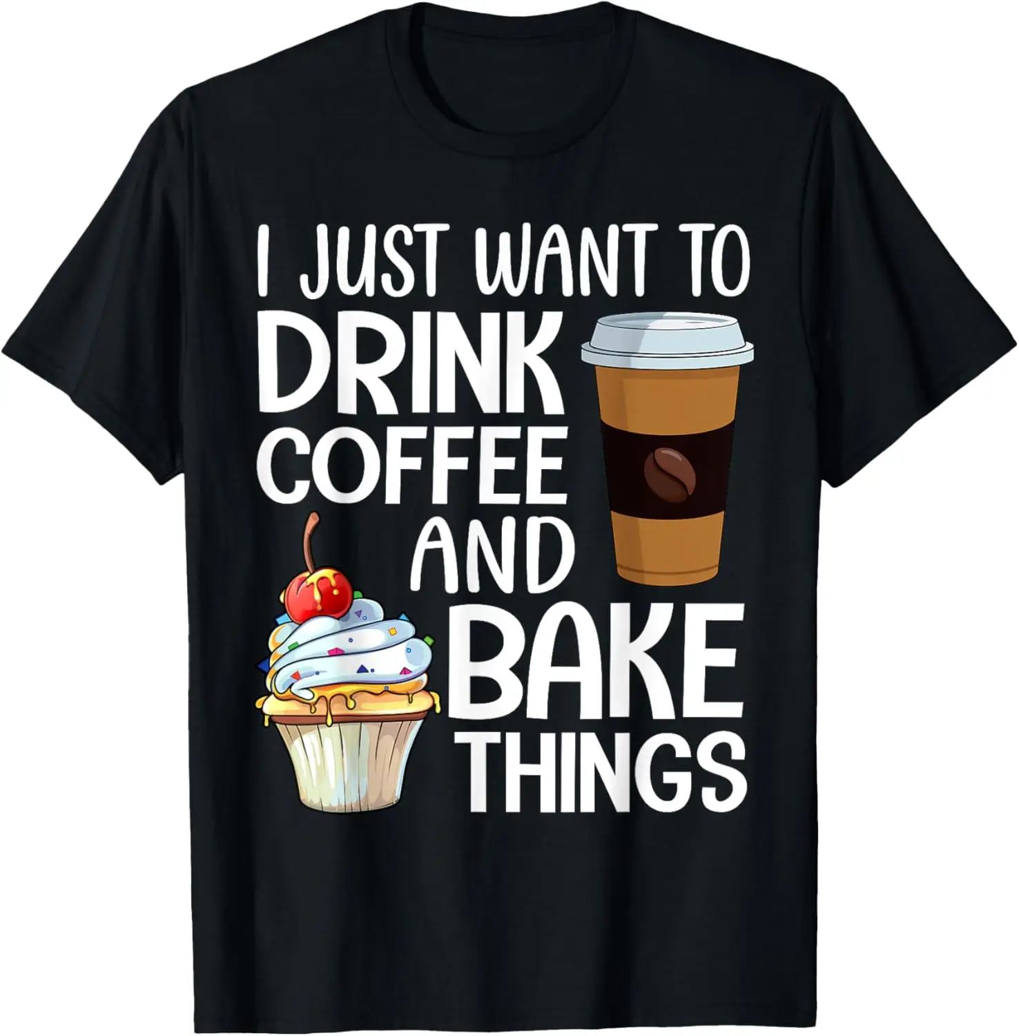 

Baking Art For Men Women Coffee Pastry Chef Baker Baking T-Shirt