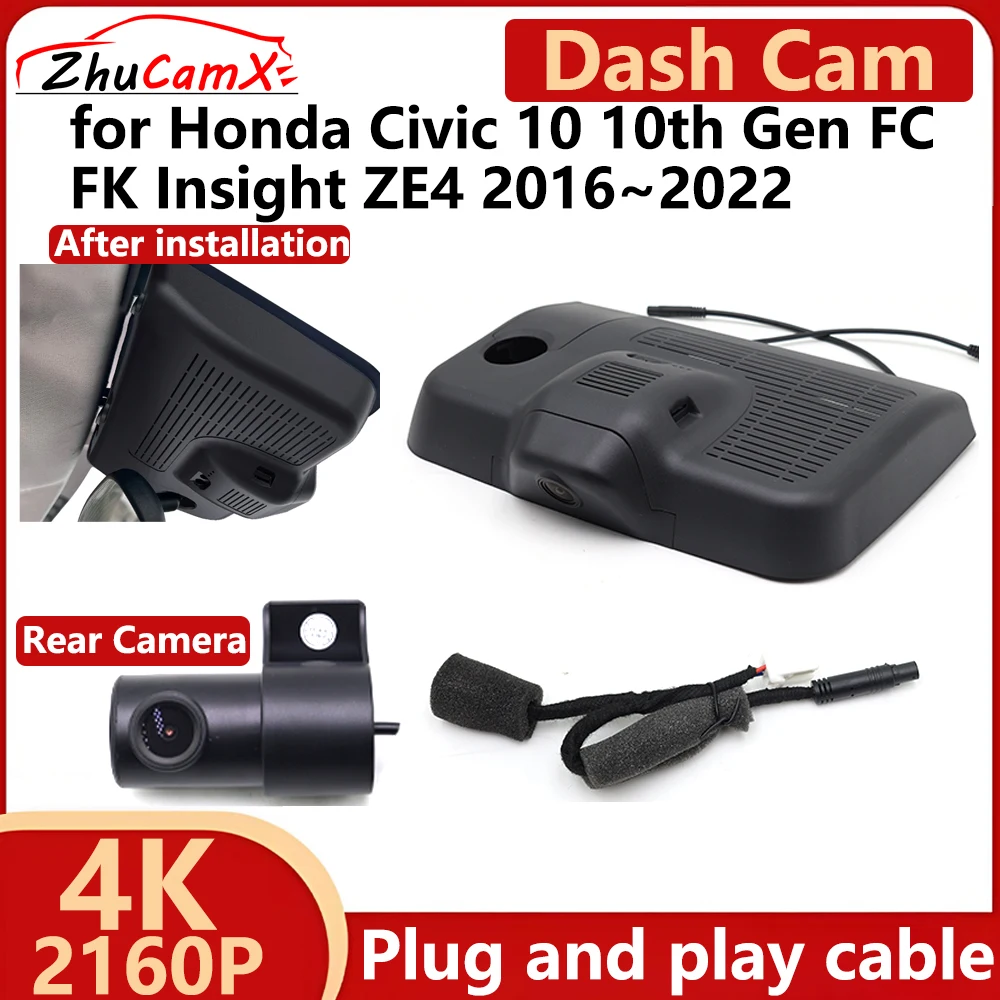 

ZhuCamX for Honda Civic 10 10th Gen FC FK Insight ZE4 2016-2022 4K UHD 2160P Car DVR Dash Cam Camera Night Vision Recorder