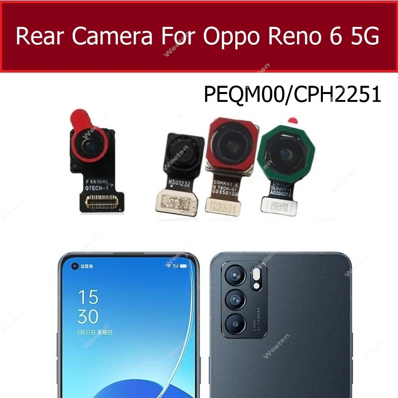 Back Front Camera For Oppo Reno 6 6Z 5G CPH2235 CPH2237 CPH2251/PEQM00 Small Front Back Camera Module Camera Flex Cable