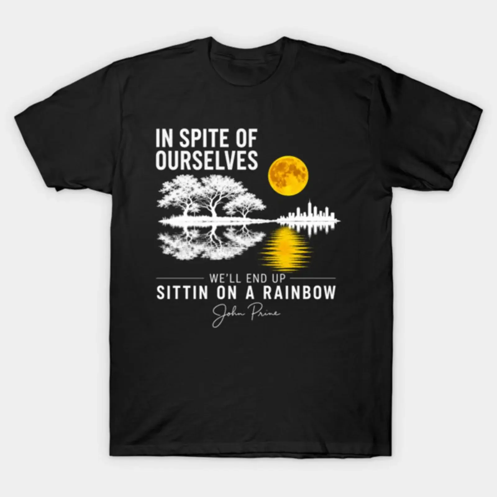 In Spite Of Ourselves We'll End Up Sittin Rainbow T Shirt vintage Washed Slightly designer clothes Versatile Breathable Stylish