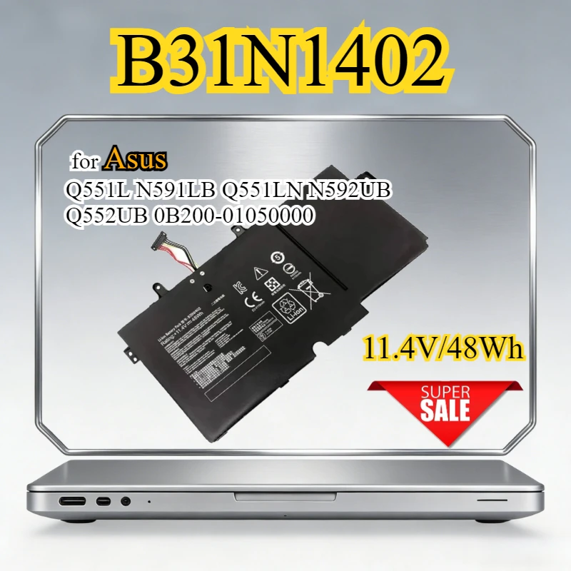 

48Wh New B31N1402 Laptop Battery for Asus Q551L N591LB Q551LN N592UB Q552UB 0B200-01050000 Replacement Bateria 11.4V
