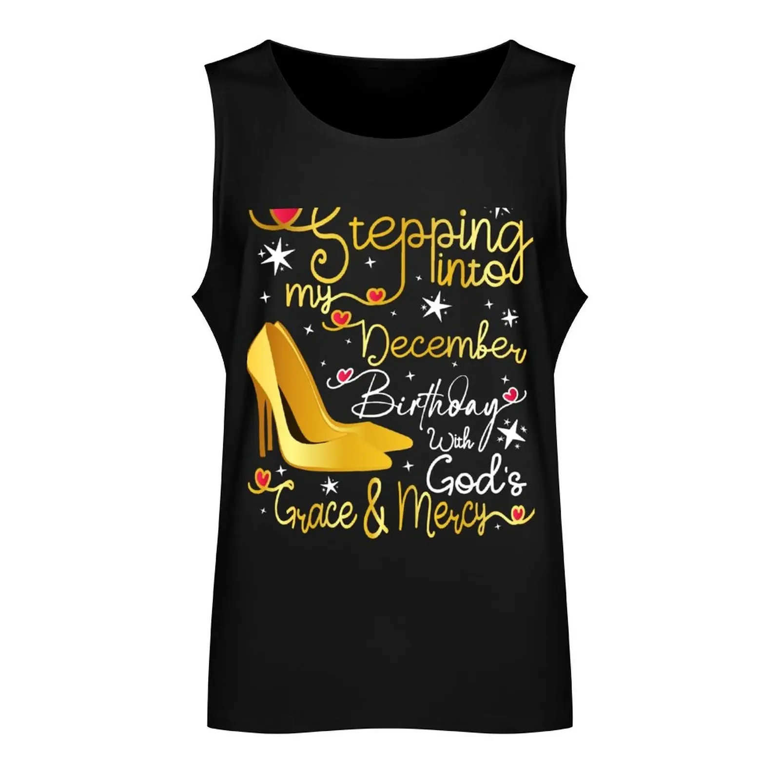 Stepping into my December birthday with gods grace and mercy Tank Top fitness clothing for men Men's cotton t-shirt