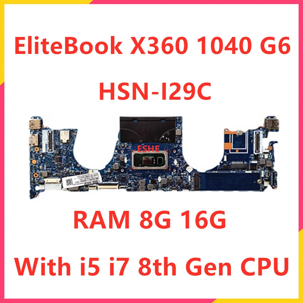 HSN-I29C For HP EliteBook X360 1040 G6 Laptop motherboard Mainboard With I5 I7 8th Gen CPU 8GB 16GB RAM 6050A3037501-MB-A01