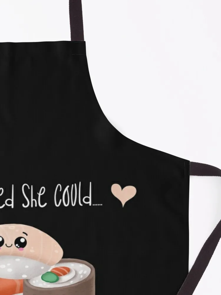 Sushi Pun: She Believed She Could Sushi Did - Funny Sushi Gift Apron cute apron Kitchen apron waterproof kitchen apron for women