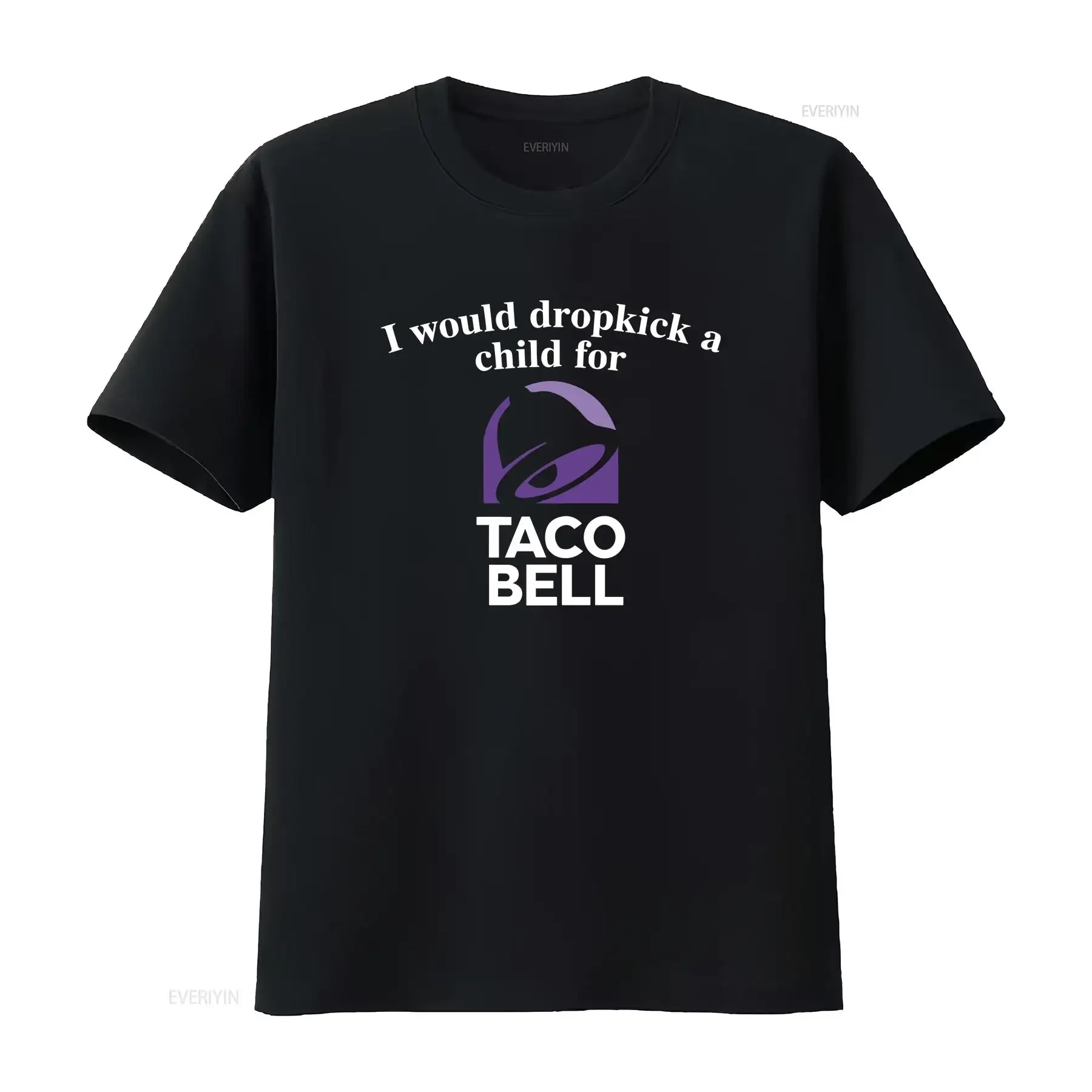 

I Would Dropkick A Child For Taco Bell T Shirt vintage Washed homme Casual graphic Stylish Comfortable fashion Stretched