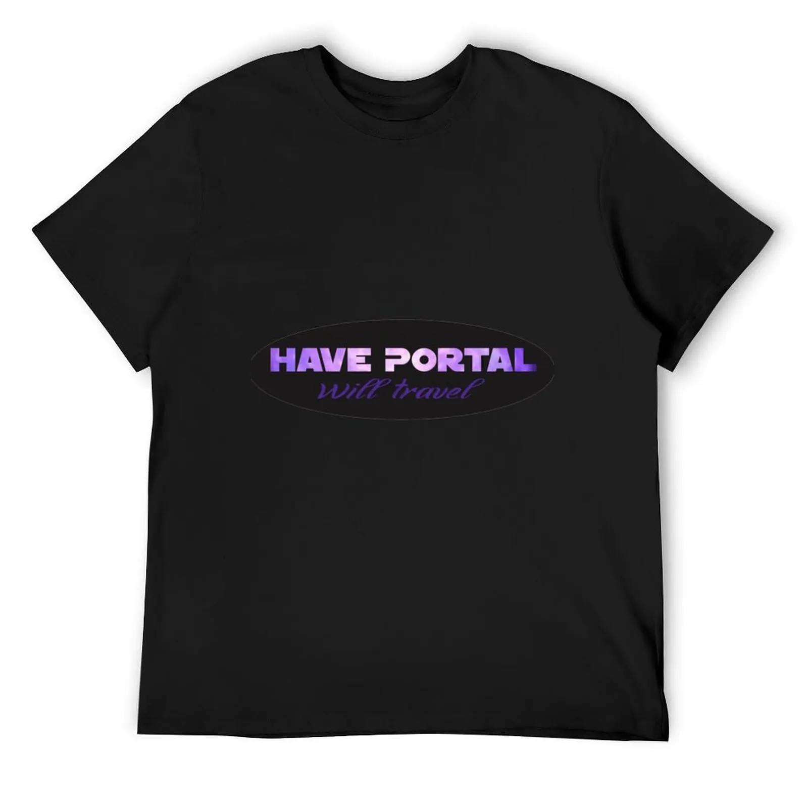 Have Portal, Will Travel T-Shirt heavyweights street wear t shirt men