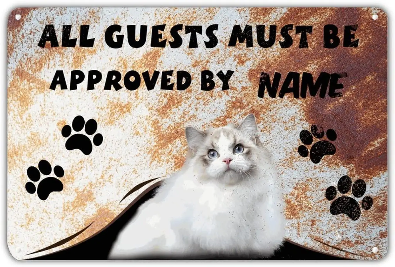 

All Guests Must Be Approved By Cat Tin Sign Dogs Lovers Yard Sign Personalized Wall Metal Signs Rustic Chic Iron Painting Sign D