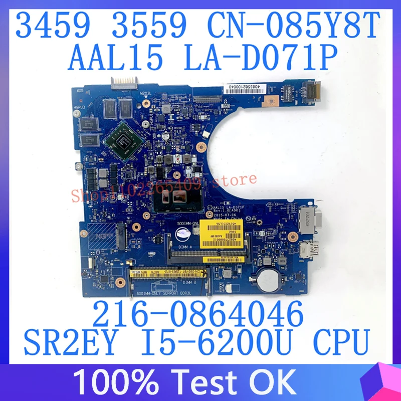 

85Y8T 085Y8T CN-085Y8T Mainboard For DELL 3459 3559 Laptop Motherboard AAL15 LA-D071P With SR2EY I5-6200U CPU 100% Working Well