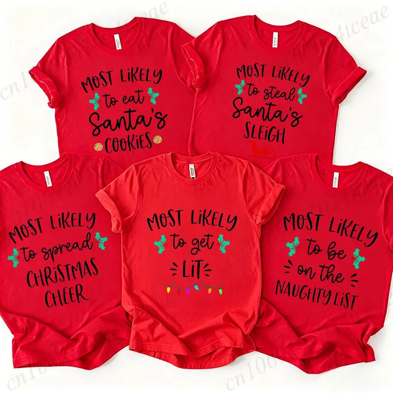 Funny Christmas Most Likely Matching T‑Shirt Xmas Slogan Print T-Shirts Red Holiday Party Tees Family Friends Matching Shirts