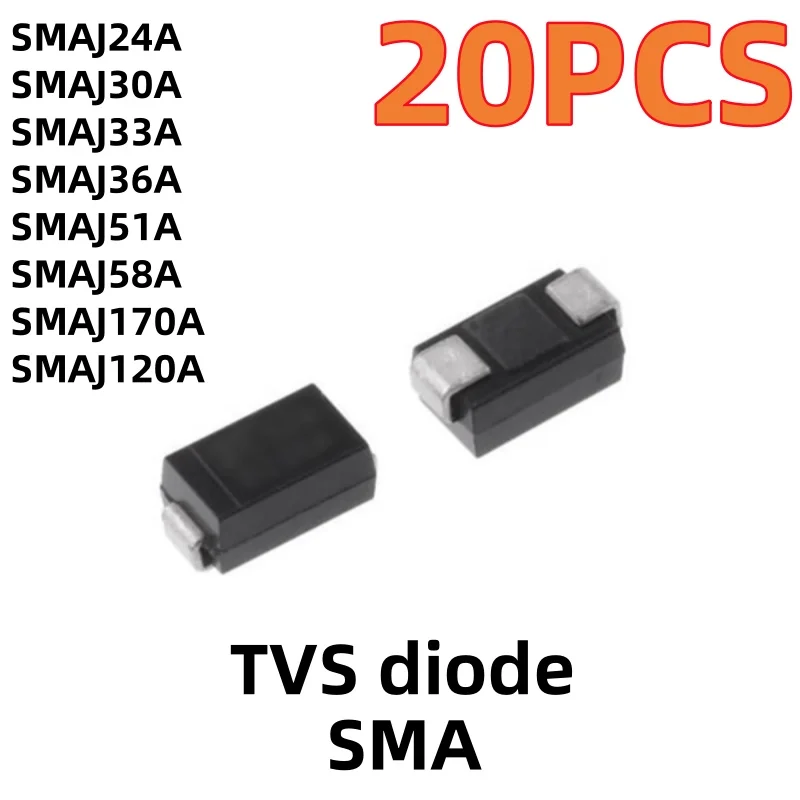 

20PCS Surface Mount TVS Diode 400W SMD SMA_DO-214AC SMAJ24A SMAJ30A SMAJ33A SMAJ36A 551A SMAJ58A 120A 170A Electronic Components