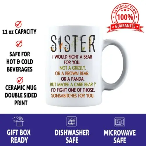 Sister I Would Fight a Bear for you - funny 11 oz Coffee Mug Tea Cup…