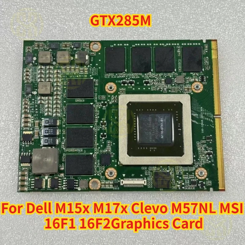

Для Dell M15x M17x Clevo M57NL MSI 16F1 16F2графическая карта GTX285M N11E-GTX1-B1 DDR3 1G