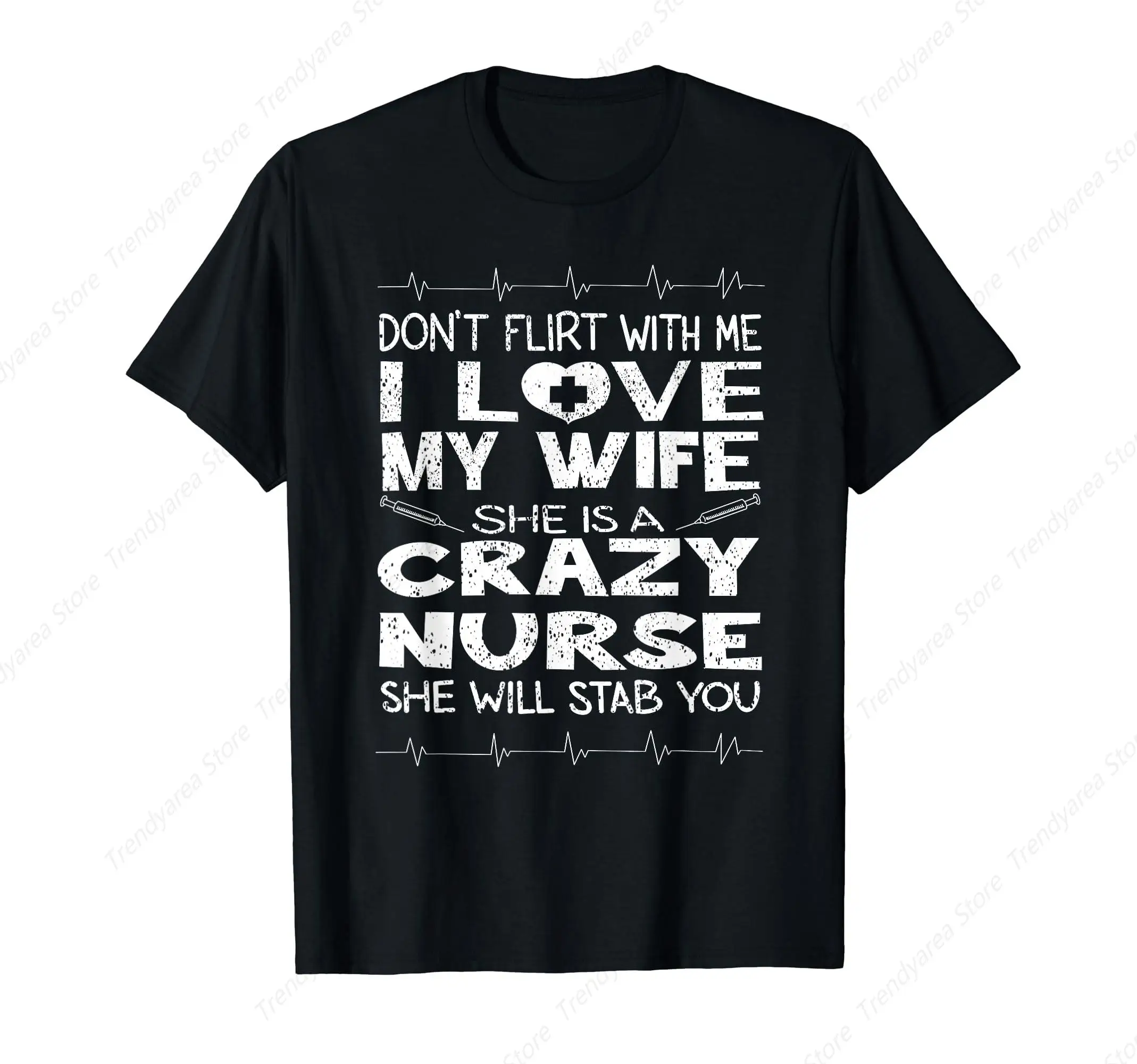 Don't Flirt With Me I Love My Crazy Nurse Wife Gift T-Shirt