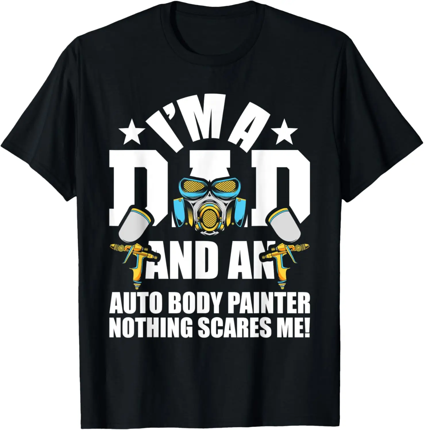 Mens Dad And Auto Body Painter - Automotive Painter Car Detailer T-Shirt