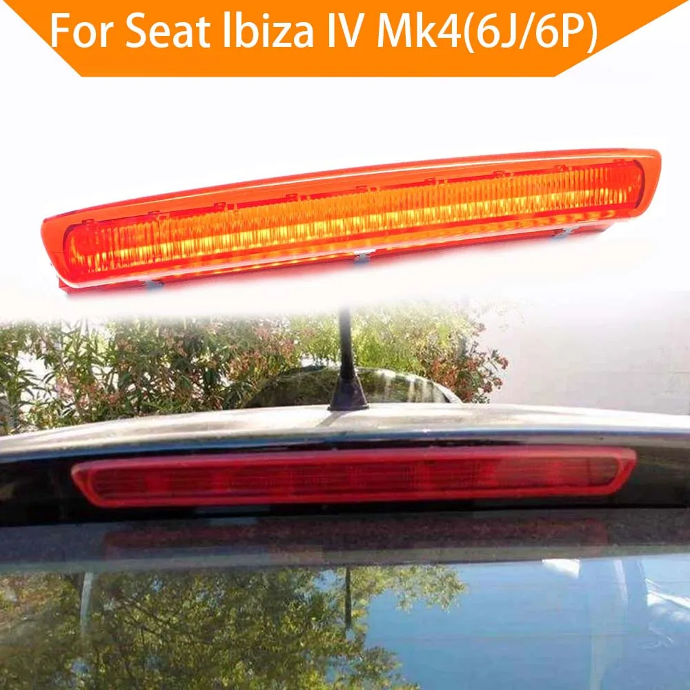 

LED Rear High Lever Third 3Rd Brake Stop Light Lamp For Seat Ibiza IV ST SPORTCOUPE LEON 6J0945097A