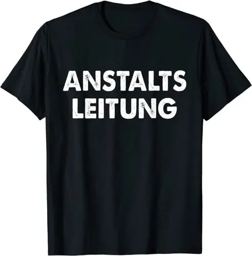 Neu Anstaltsleitung Lustige Sprüche Humor Spaß T-Shirt