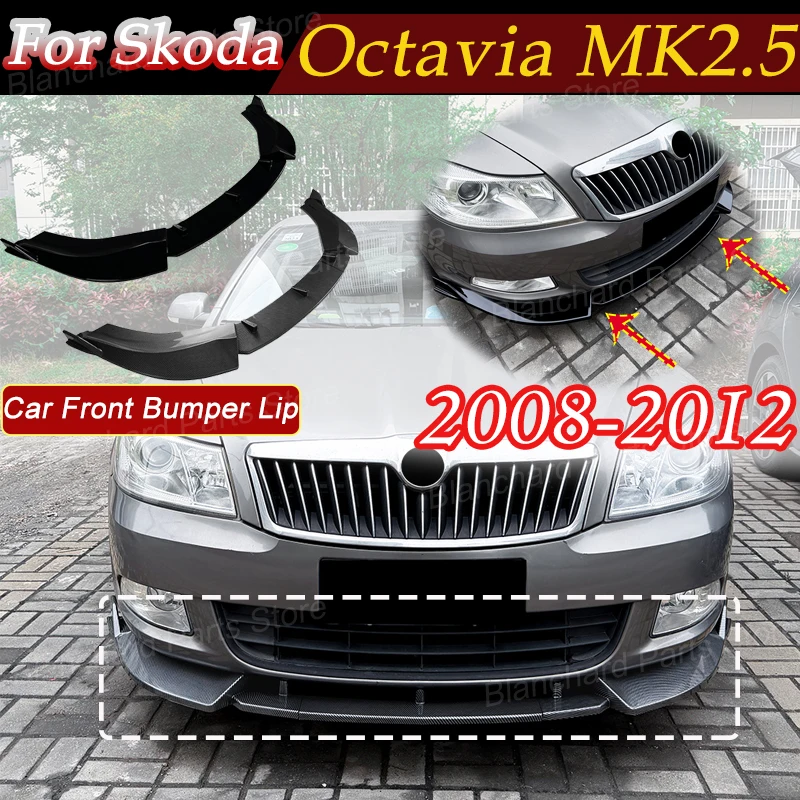 

Car Front Bumper Lip For Skoda Octavia MK2.5 2008-2012 Diffuser Lower Splitter Guard Protector Trim BodyKit Exterior Accessories