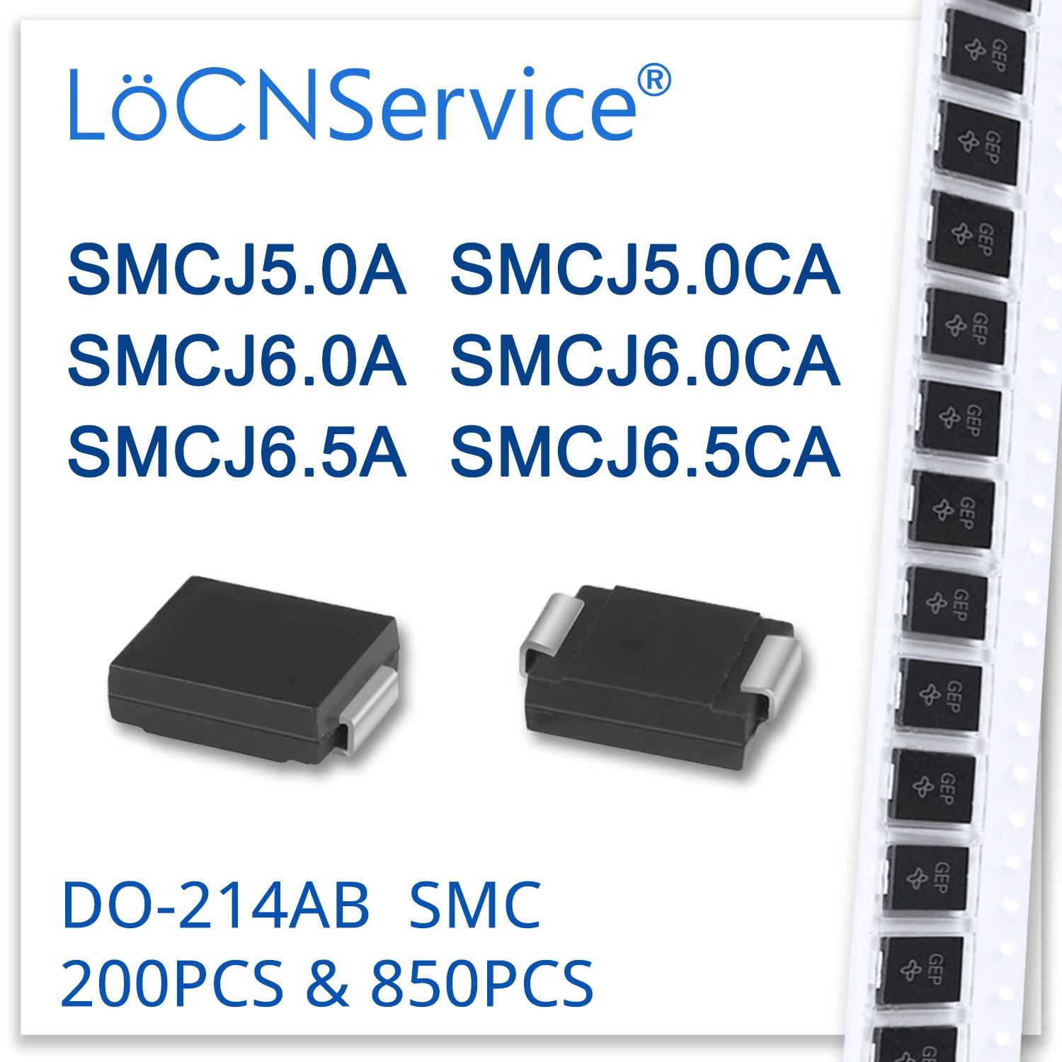 LoCNService 200PCS 850PCS SMCJ SMCJ5.0 SMCJ5.0A SMCJ5.0CA SMCJ6.0 SMCJ6.0A SMCJ6.0CA SMCJ6.5 SMCJ6.5A SMCJ6.5CA Diode DO214AB