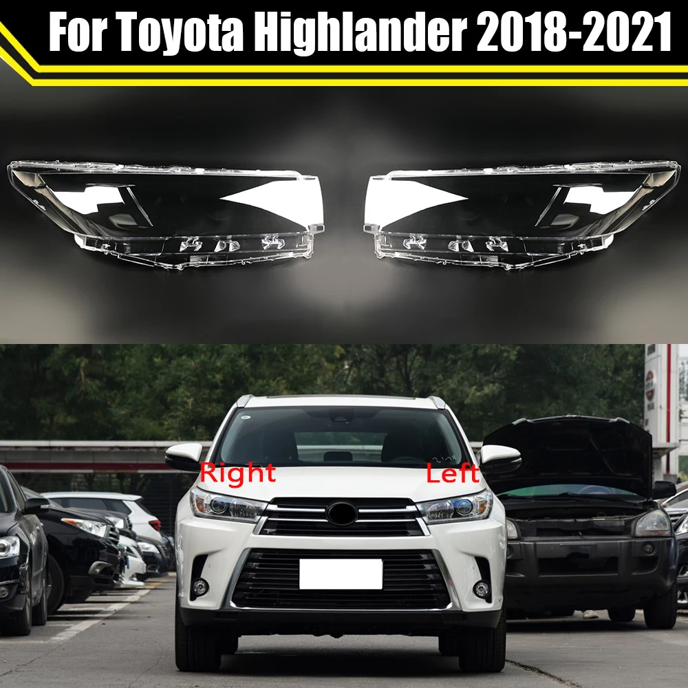 

Car Replacement Front Headlight Clear Headlamp Transparent Lampshade Lamp Shell Lens Cover For Toyota Highlander 2018-2021