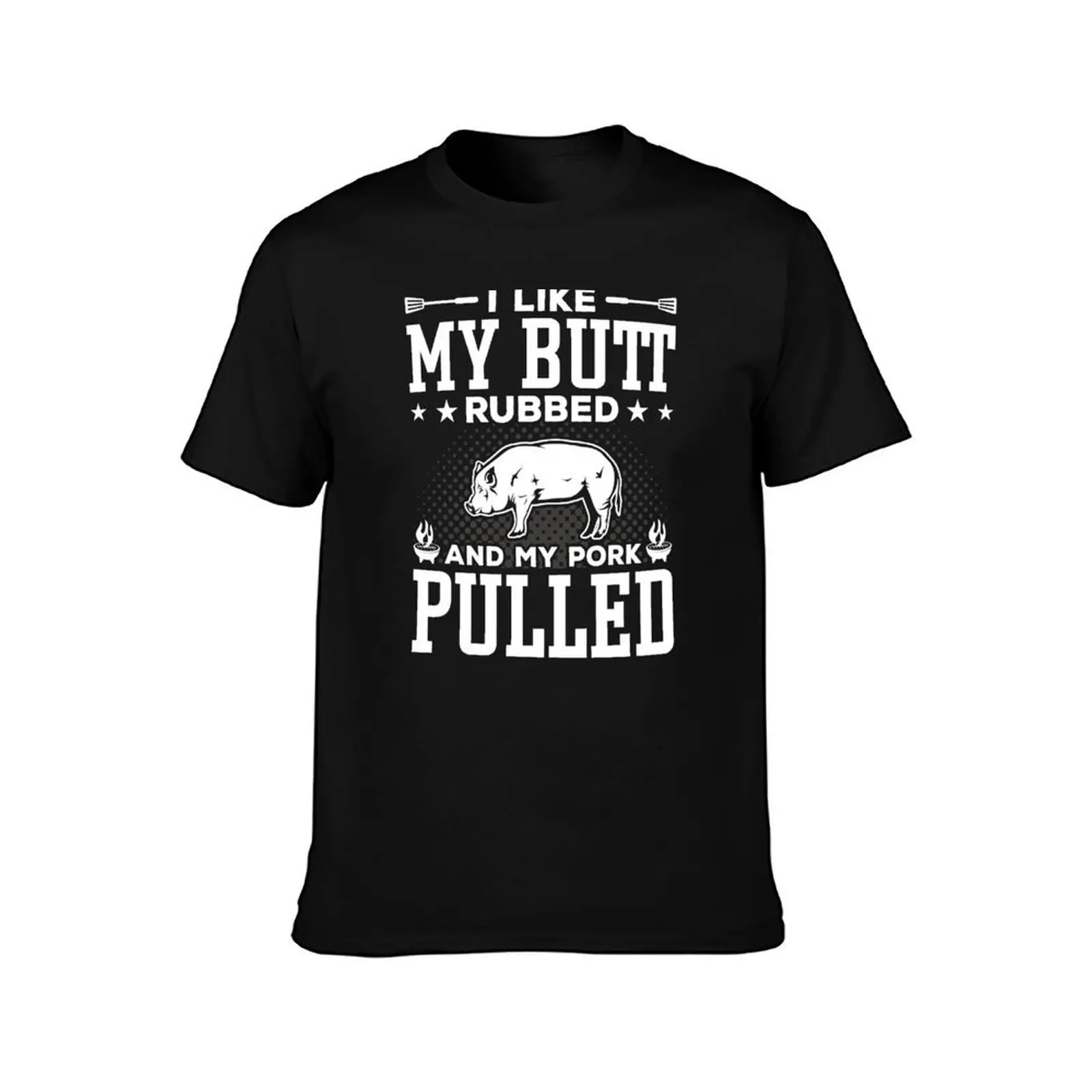 I Like My Butt Rubbed And My Pork Pulled Shirt, BBQ Grill Master, Gift For BBQ Lover, Tailgate Party Shirt, Funny BBQ Sh T-Shirt